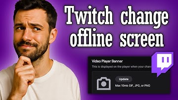 Twitch how to change Offline Screen - Full Guide