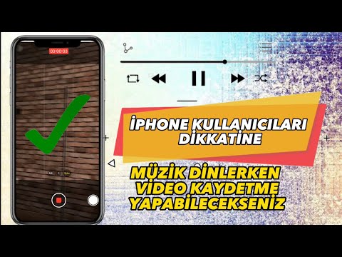 İPHONE TELEFONLARDA MÜZİK ÇALARKEN VİDEO KAYDETME