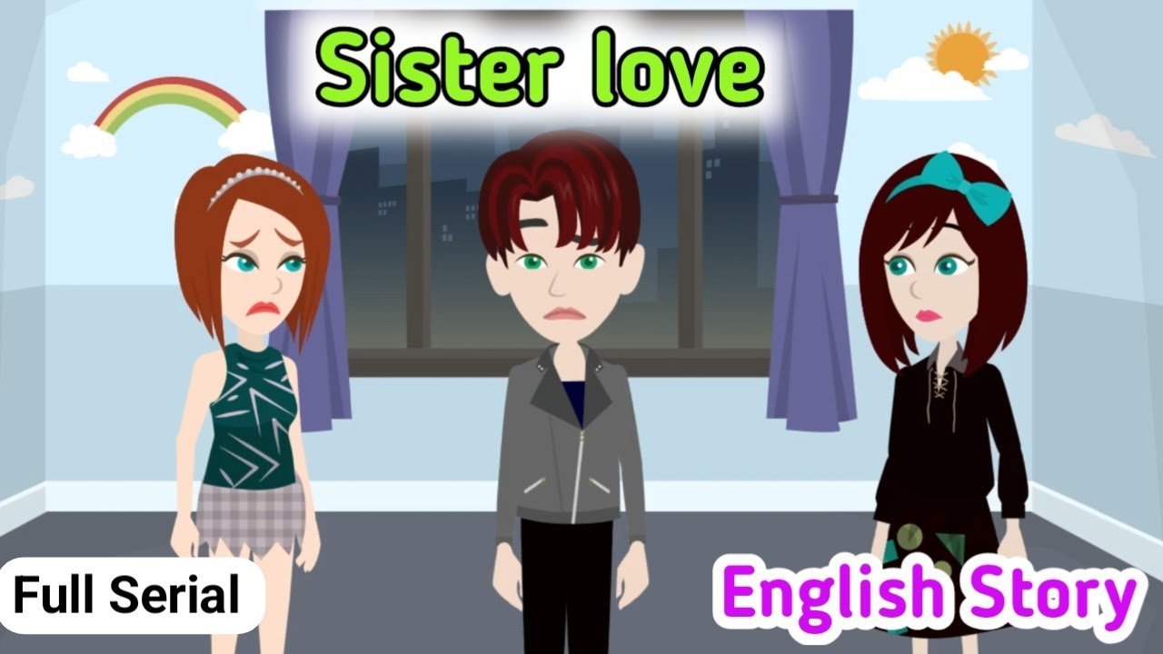 Сестринская любовь (полный сериал) | История на английском языке | Изучение английского языка | А...