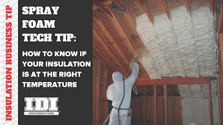How to Determine If Your Spray Foam Insulation Is at the Right Temperature for Use
