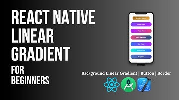 How to Add Linear Gradients as Backgrounds to Your React Native App