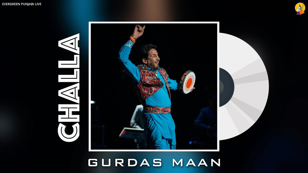 Challa | Best Challa Live Ever | Gurdas Maan Live | Latest Punjabi ...