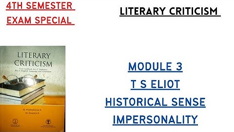 4TH SEMESTER LITERARY CRITICISM|MODULE 3|HISTORICAL SENSE|IMPERSONALITY|CALICUT UNIVERSITY