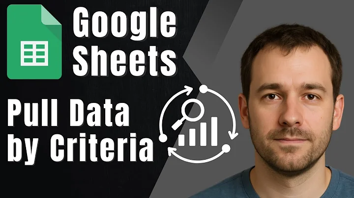 Google Sheets: How to Pull Data from Another Sheet Based on Criteria (2025 Tutorial)