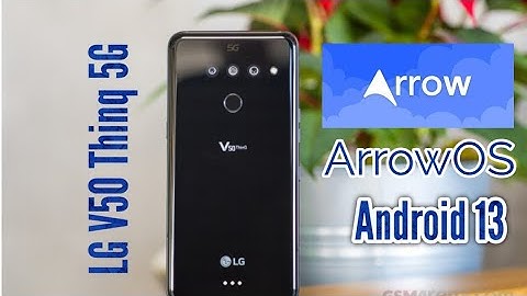 ArrowOS Android 13 on LG v50 thinq Smooth and get high Score