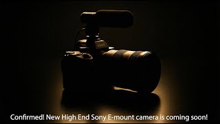 Confirmed: Sony will soon announce a new High End camera!!! screenshot 3