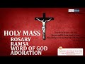 Holy Mass | Rosary | Ramsa | Word of God | Adoration –2021 AUGUST - 05