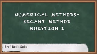 Nonlinear Equations Solved: Secant Method Explained For GATE Engineering Mathematics Question 1