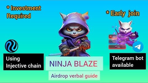 NINJA BLAZE airdrop verbal guide 📢 Telegram bot available - easy and early join