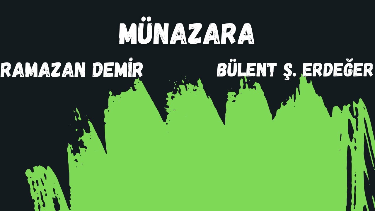 Münazara - Ramazan Demir & Bülent Şahin Erdeğer