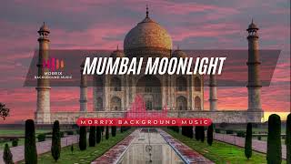 Oriental Ethnic - MORRIX BACKGROUND MUSIC - Mumbai Moonlight