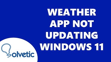 Weather App Not Updating Windows 11 FIX ✅✅