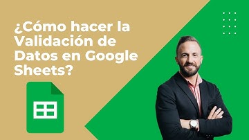 ¿Cómo hacer la Validación de Datos en Google Sheets?