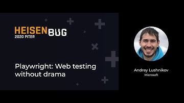 Andrey Lushnikov — Playwright: Web testing without drama