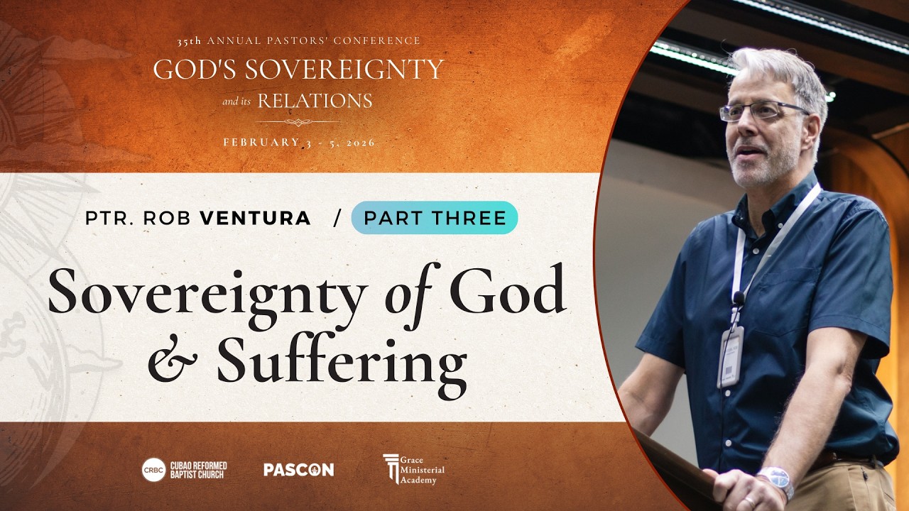 Pastor Rob Ventura | Sovereignty of God & Suffering