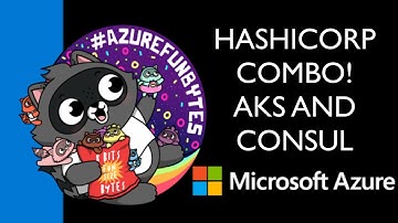 AzureFunBytes Episode 28 - COMBOS with AKS and @HashiCorp Consul!