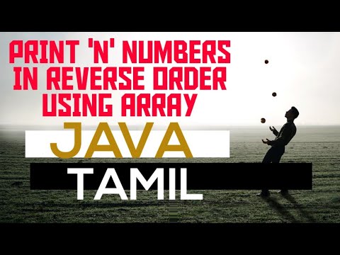 Print 'n' numbers in reverse order | java | Class and object | array ...
