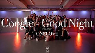 Onelove Choreography Coogie - Good Night Feat. Beo