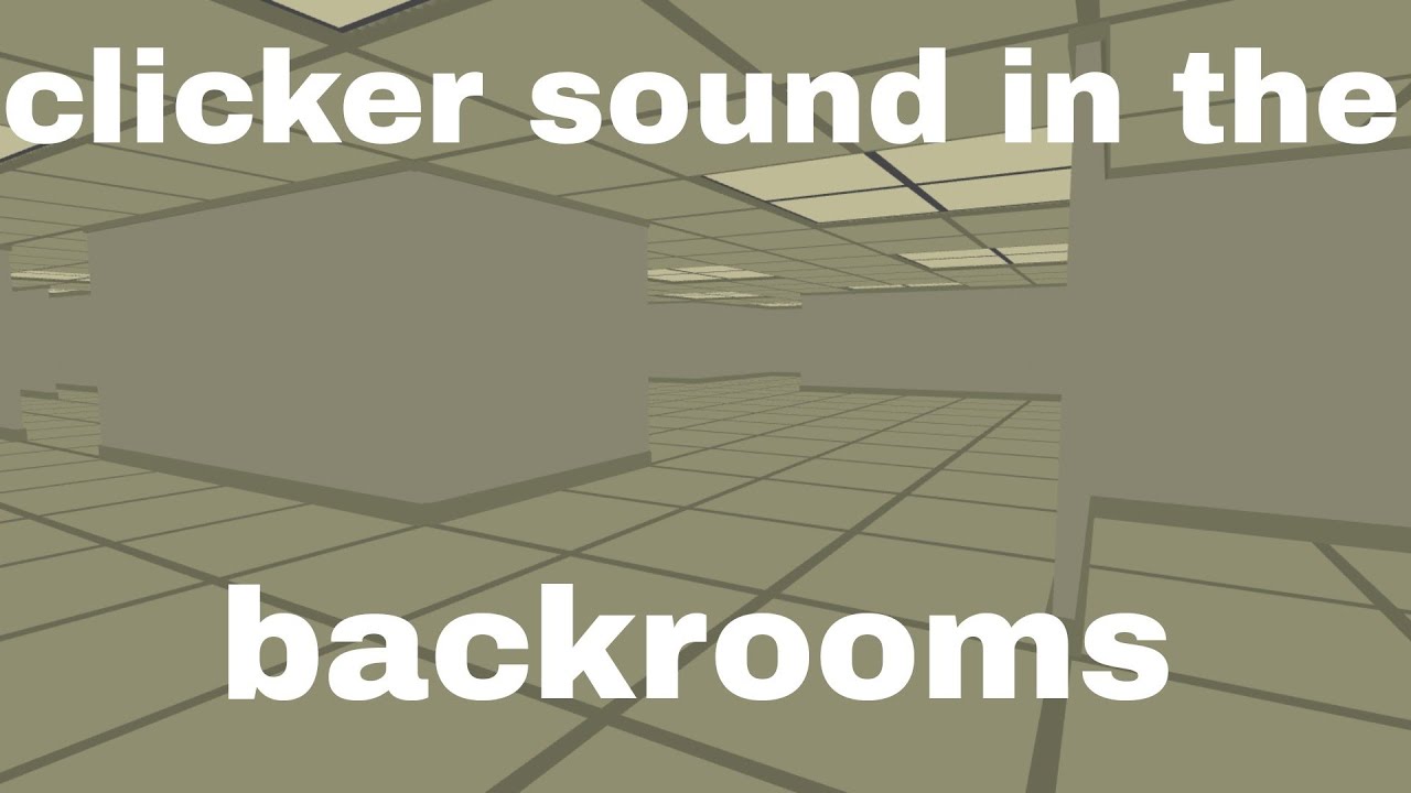clicker sound in the backrooms simple sandbox 2 YouTube
