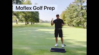 Moflex Golf - Unweighting and Weighting Prep