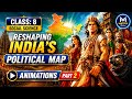 Reshaping India’s Political Map Part 2 Explained | Class 8 SST | NCERT Animation | Exam 2026 |
