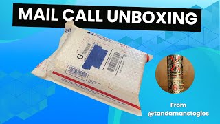 Mail Call Unboxing from @tandamanstogies