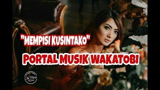 Lagu Wakatobi - Mempisi Kusintako - Portal Musik Wakatobi