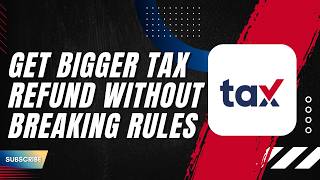 How to Get a Bigger Tax Refund without Breaking the Rules