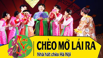 [Hát Chèo] Chèo Mở Lái Ra -Tốp nam nữ Nhà hát chèo Hà Nội