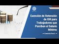 No Retención de ISR a Trabajadores del Salario Mínimo