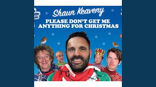 Please Don't Get Me Anything for Christmas - Shaun Keaveny, Bince Meef