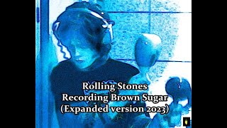 Rolling Stones - Recording Brown Sugar (Expanded version 2023)