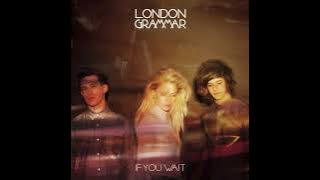 London Grammar - If You Wait (Full Album)