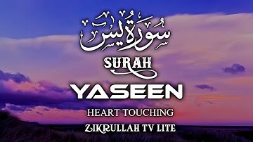 Surah Yasin (Yaseen) سورة يس touching Marvelous beautiful voice| Zikrullah TV LITE