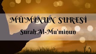 Müminun Suresi – Reklamsız -- Surah Al-Mu&#39;minun -- 23. Sure