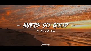 DJ Old Hurts So Good X Hold On SlowBass Viral Tiktok Terbaru - DJ SANTUY