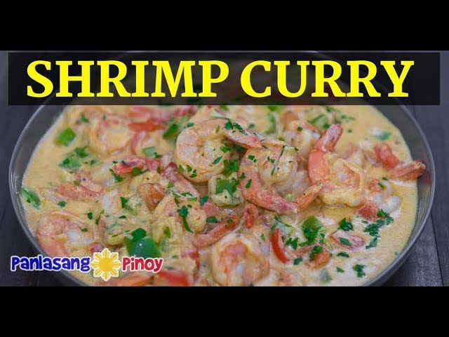 How to Cook Filipino Style Shrimp Curry | Panlasang Pinoy