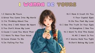 Lagu Cinta Terbaik 2026, I Wanna Be Yours🌸Daftar Putar Lagu🌻Lagu Cinta🍃Video Musik🍁Lirik Lagu
