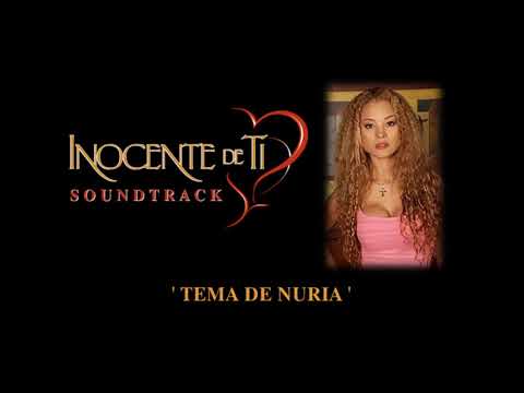 Inocente de Ti - Soundtrack 1 - 'Tema de Nuria'