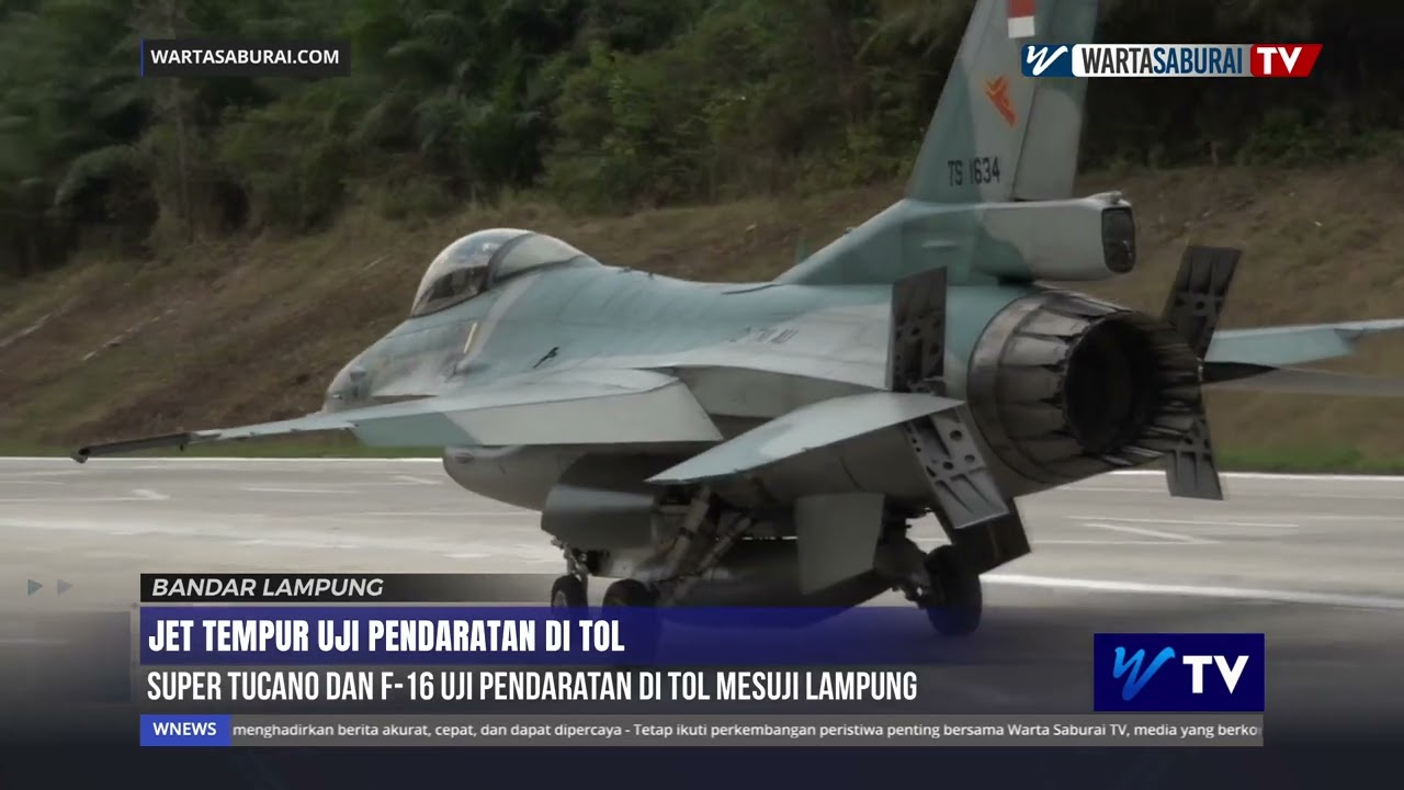 SUPER TUCANO DAN F 16 UJI PENDARATAN DI TOL MESUJI LAMPUNG | WARTASABURAI TV