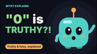Truthy and Falsy in JavaScript, Explained Like You're Five