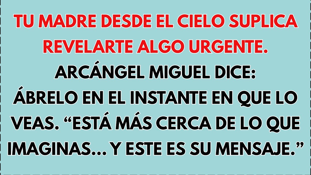 🌹 TU MADRE DESDE EL CIELO SUPLICA REVELARTE ALGO URGENTE.ARCÁNGEL MIGUEL DICE: ESCÚCHALA YA...