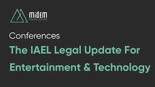 The IAEL Legal Update For Entertainment &amp; Technology