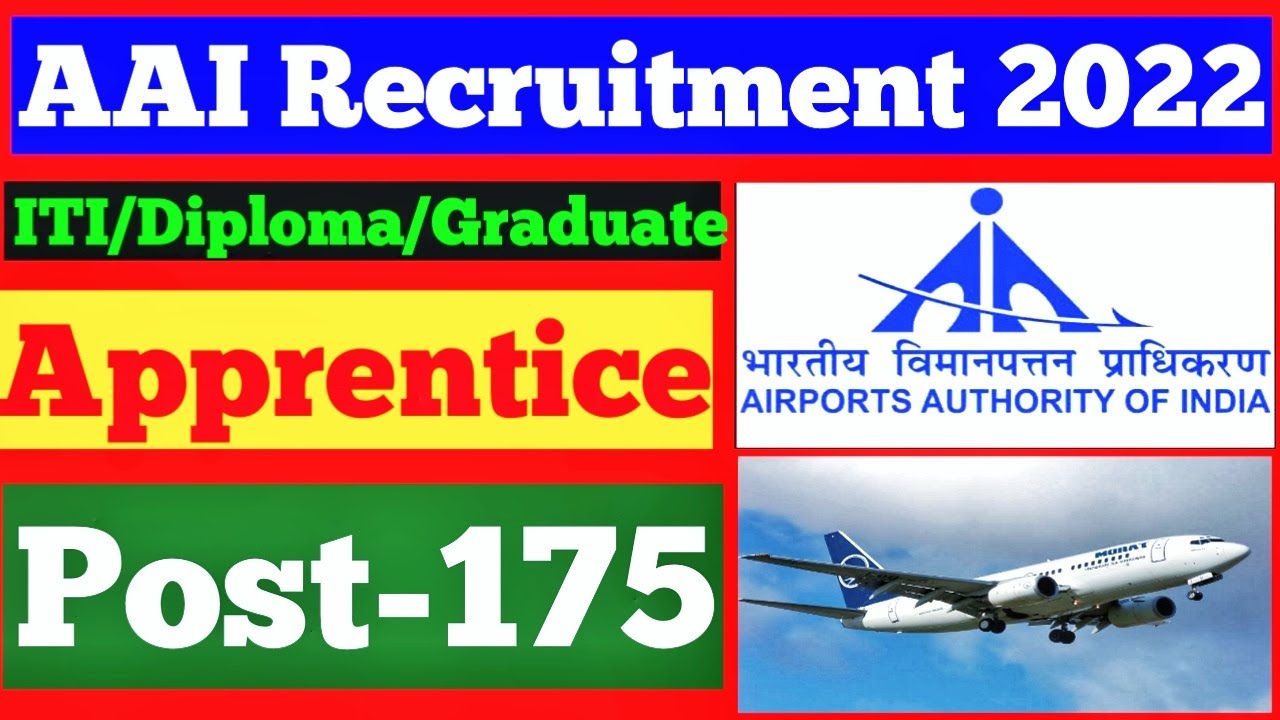 Airport Authority Of India Recruitment 2022, AAI ITI/Diploma/Graduate ...