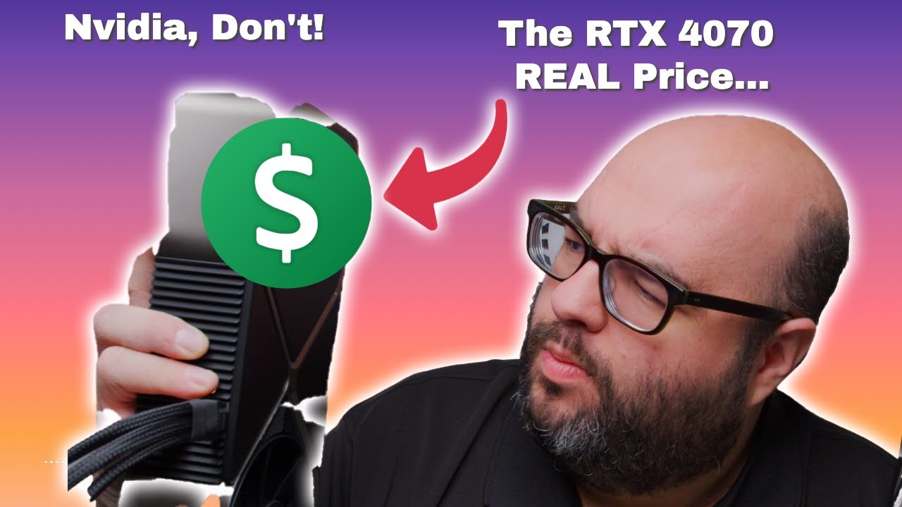 You Were Right..REAL Price of Nvidia RTX 4070 is THIS..