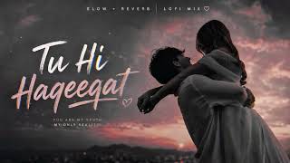 Tu Hi Haqeeqat | Lofi Version | Slowed + Reverb | Chill & Romantic Vibes screenshot 2