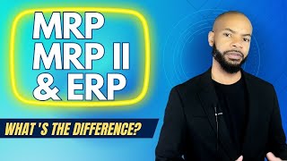 MRP vs  MRP II vs ERP  A Comparison of Planning Systems