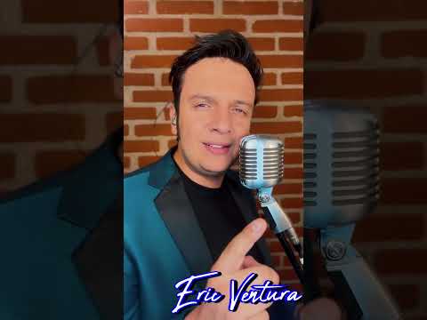 “La vida sigue igual” Julio Iglesias cover Eric Ventura