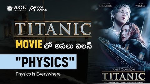 Titanic Movie లో అసలు విలన్ "Physics" | Physics is Everywhere | ACE Online
