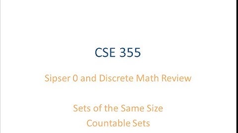 ASU CSE355: Ch 4/Math Review Vid 7, Examples - Sizes of Sets, Countable Sets